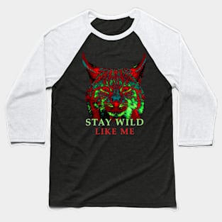 Wild animal - Stay wild like me Baseball T-Shirt